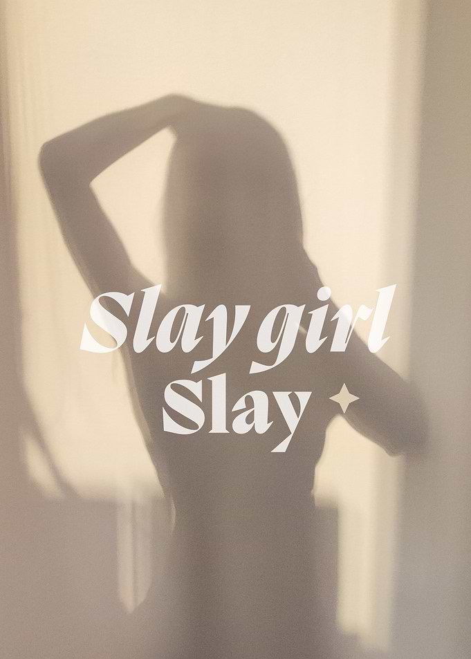 Slay Girl Slay, empowering Text Art