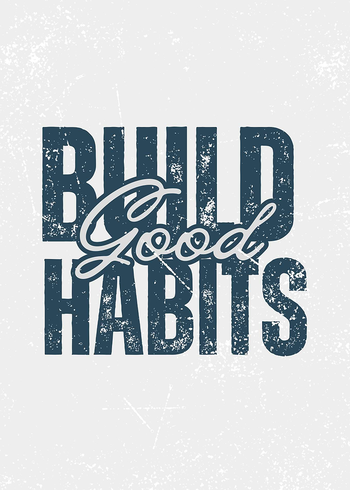 Build Good Habits, motivational Quote