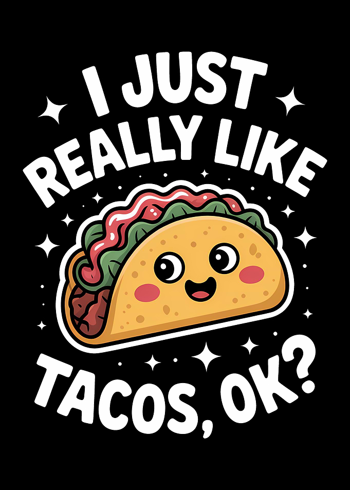 Cute Taco Saying I Like Tacos