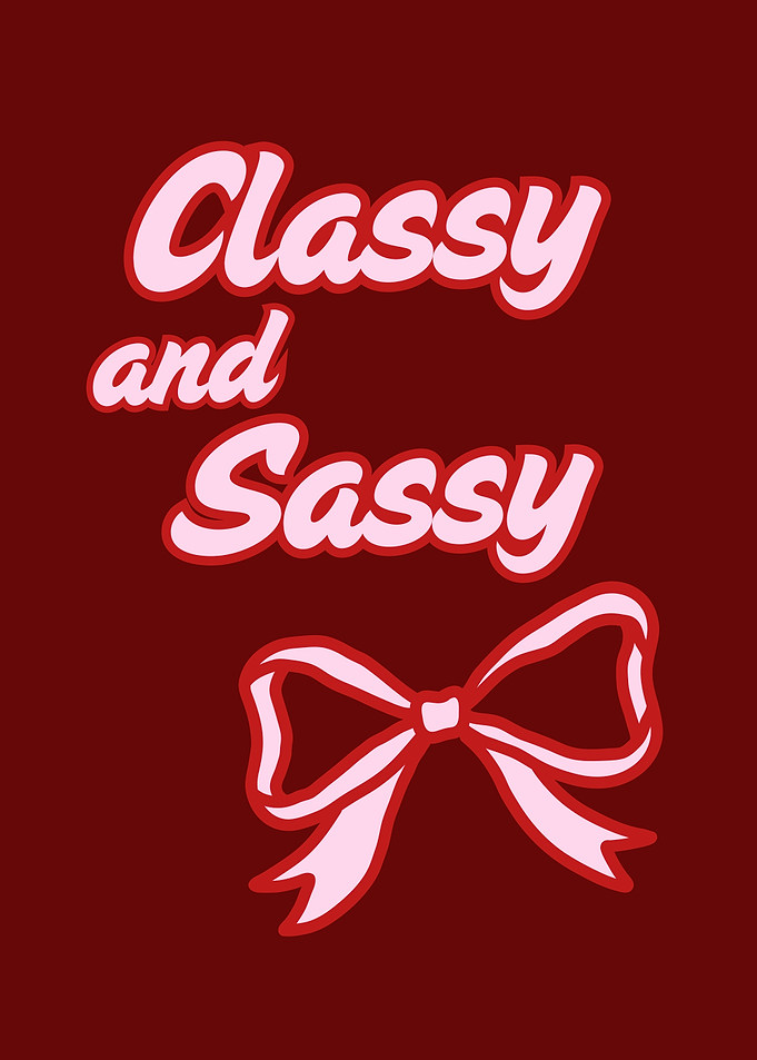 Classy and Sassy Bow, Confidence Quote