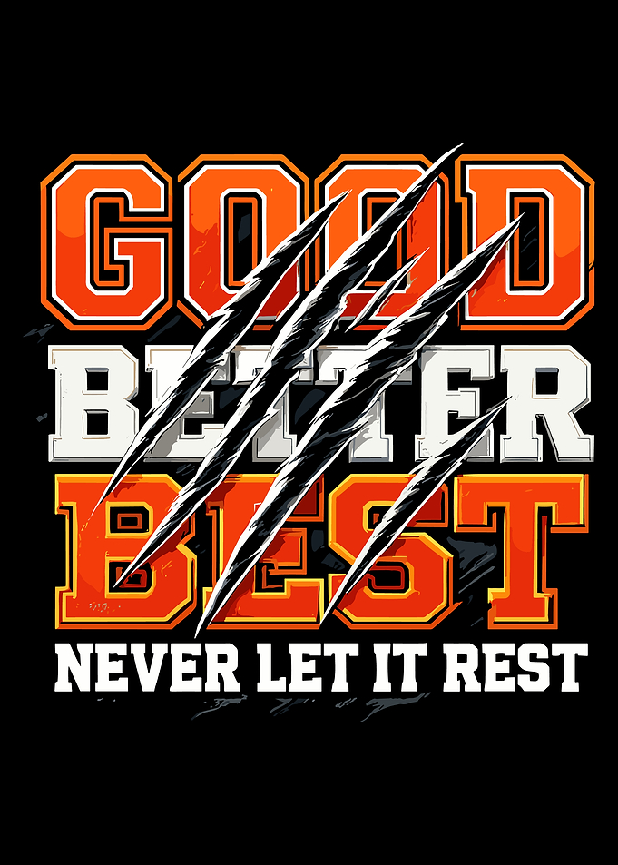 Good Better Best motivational text