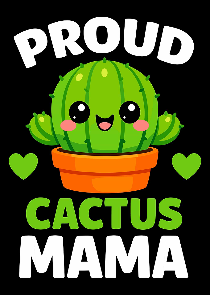 Proud Cactus Mama Poster, Cute Cartoon Cactus Wall Art, Plant Lover Gift Print
