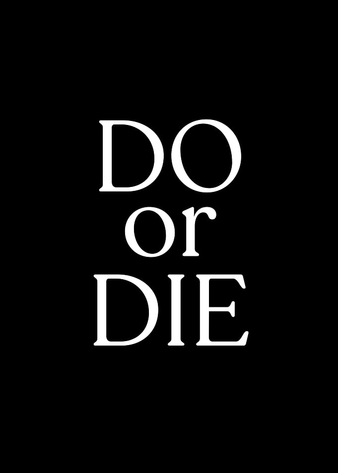 Do or Die