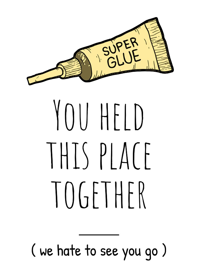 You Held This Place Together – Funny Farewell Appreciation