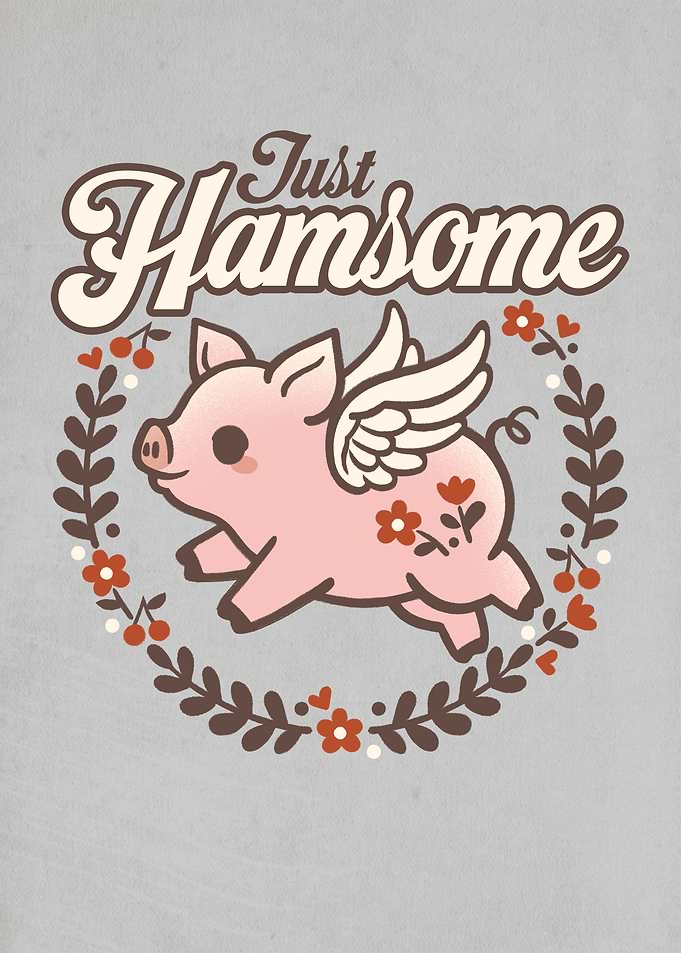 Just Hamsome - Funny Vintage Winged Pig Floral Pun