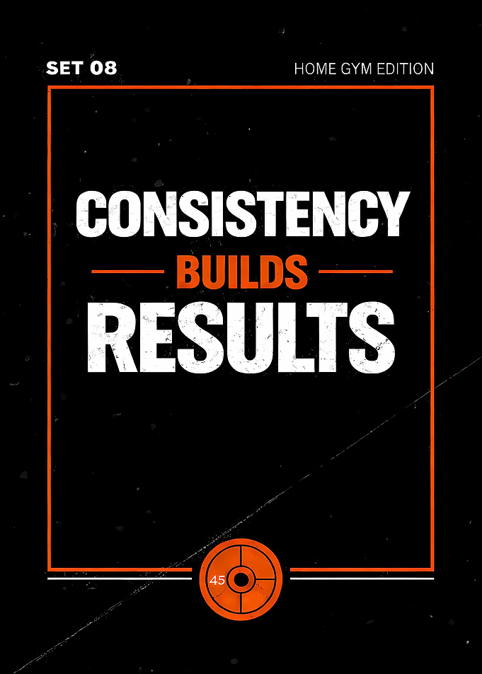 Consistency Builds Results – Gym Motivation Poster (Home Gym Edition)