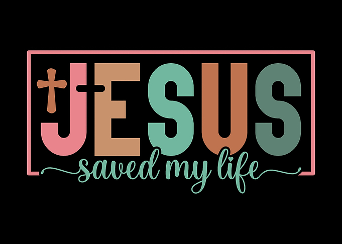 Jesus Saved My Life