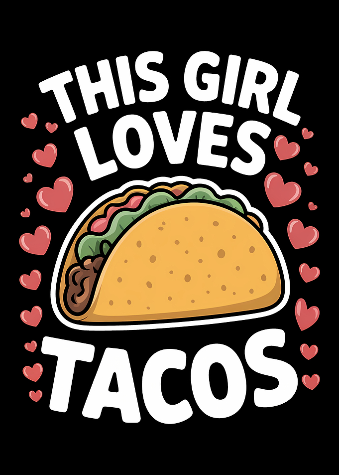 This Girl Loves Tacos