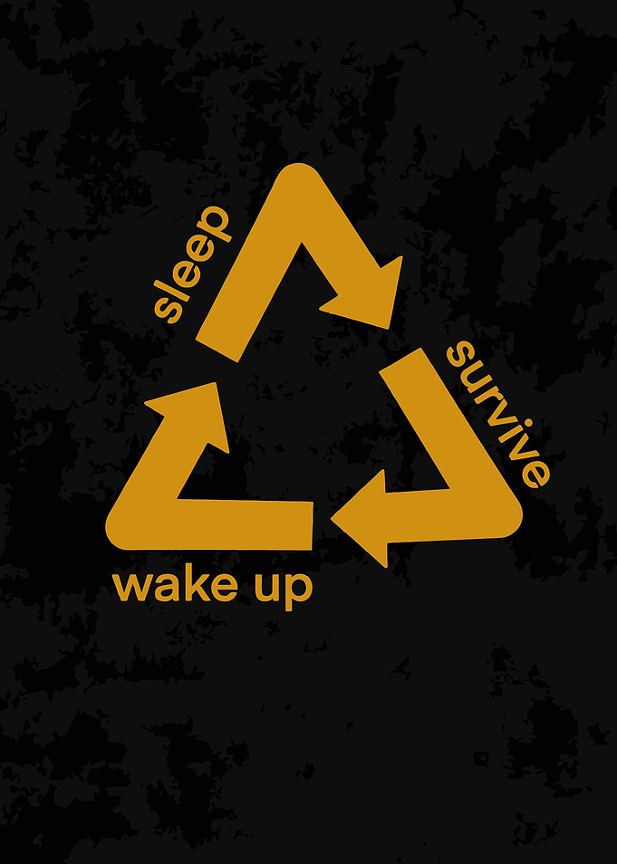 Sleep, Survive, Wake Up Cycle