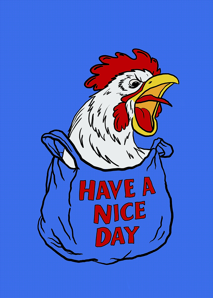 Rooster : Have a nice day