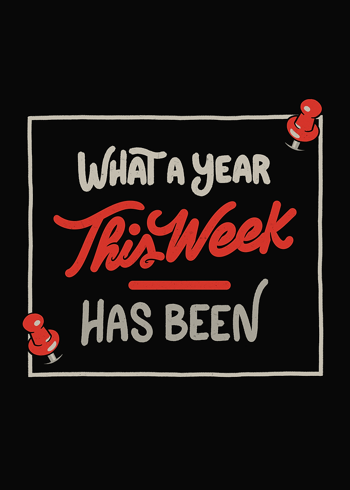 What A Year This Week Has Been