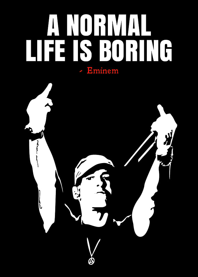 Eminem A Normal Life Is Boring Poster
