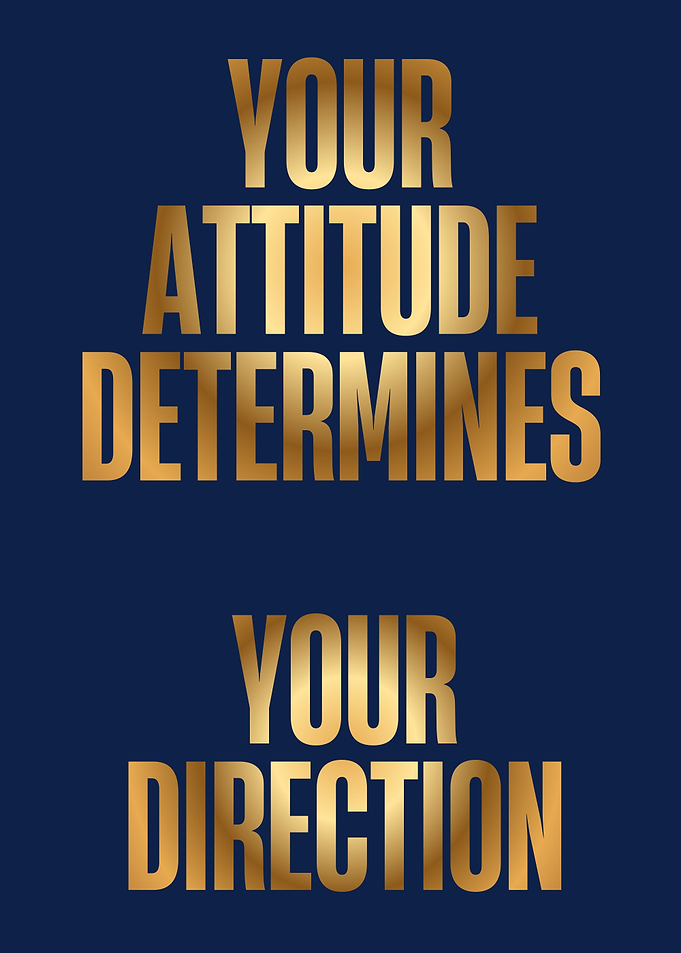 Your Attitude Determines Your Direction Quote