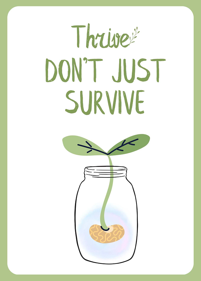 Thrive Don't Just Survive Seedling
