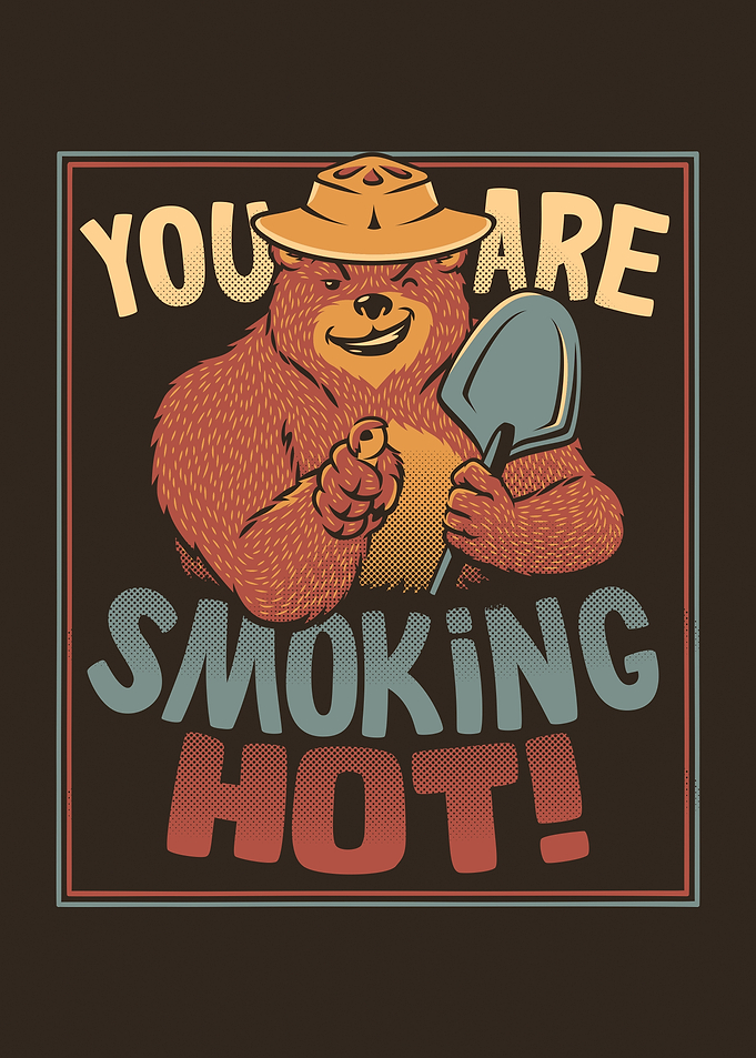 You Are Smoking Hot