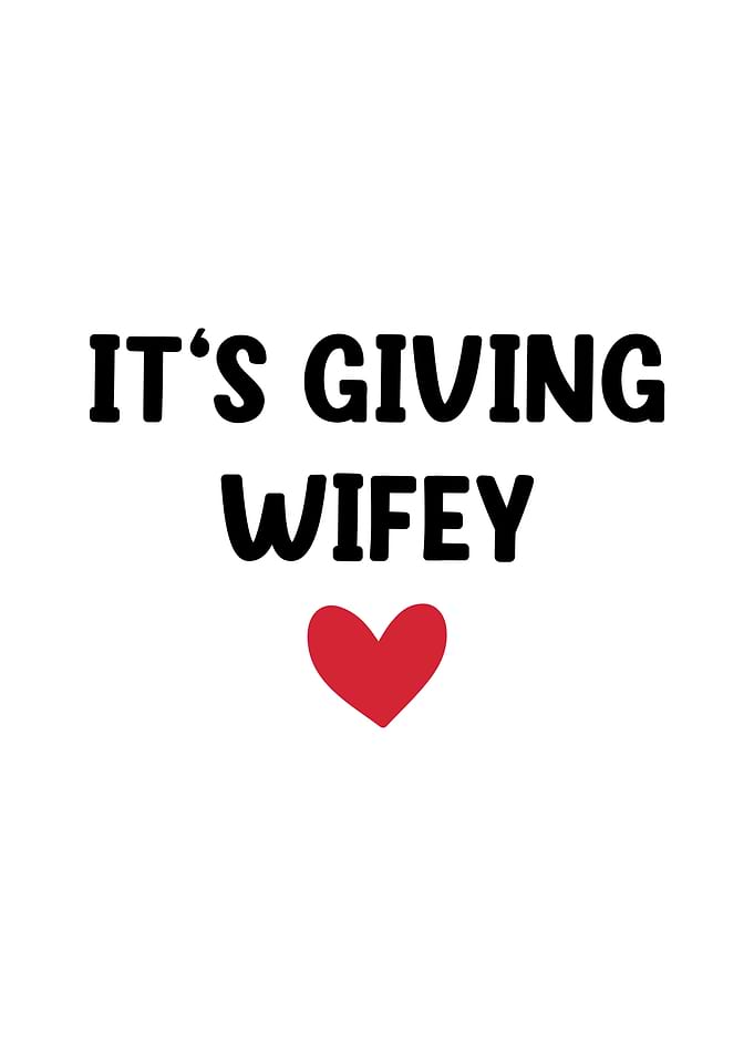 It's Giving Wifey Heart
