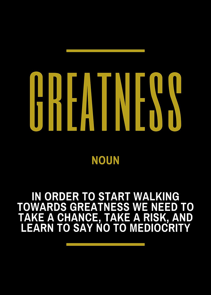 Greatness Noun Inspirational Quote