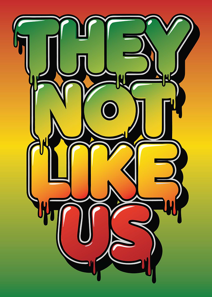 They Not Like Us Text Art