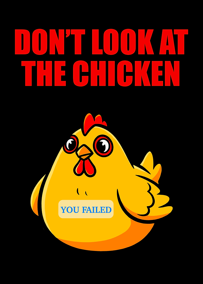 Don't Look At The Chicken