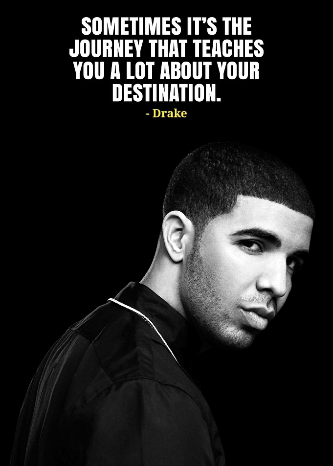 Drake Quote on Journey