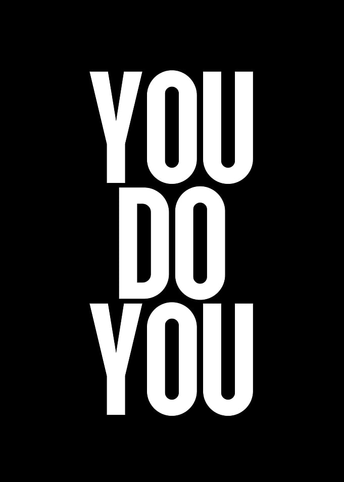 You Do You