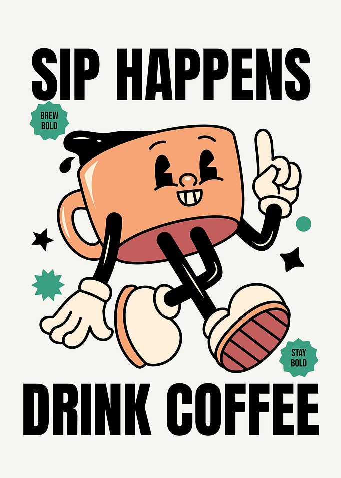 Sip Happens Drink Coffee Cartoon