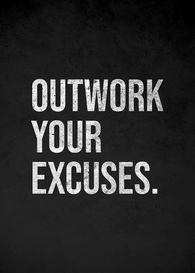 Outwork Your Excuses Motivational Text