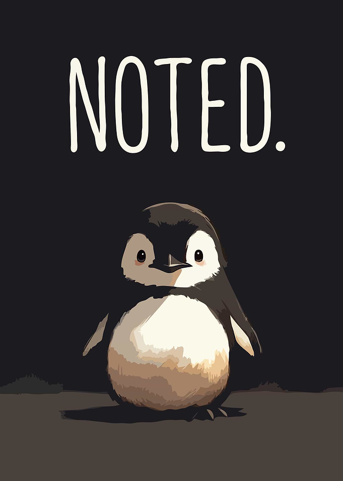 Cute Penguin with 'Noted' Text