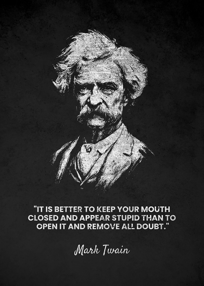 Mark Twain Mouth Quote Poster