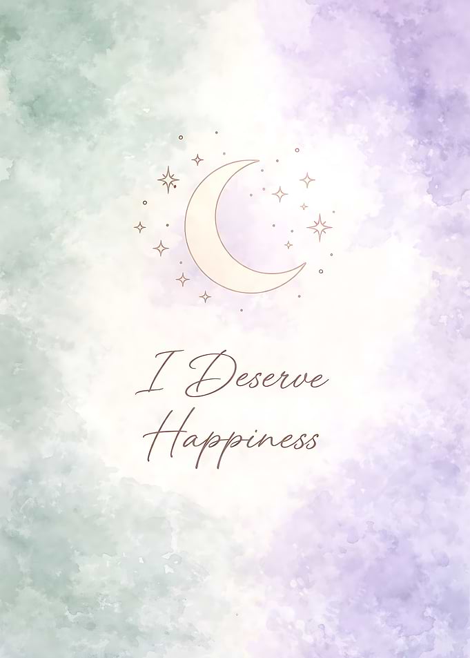 I Deserve Happiness Moon and Stars