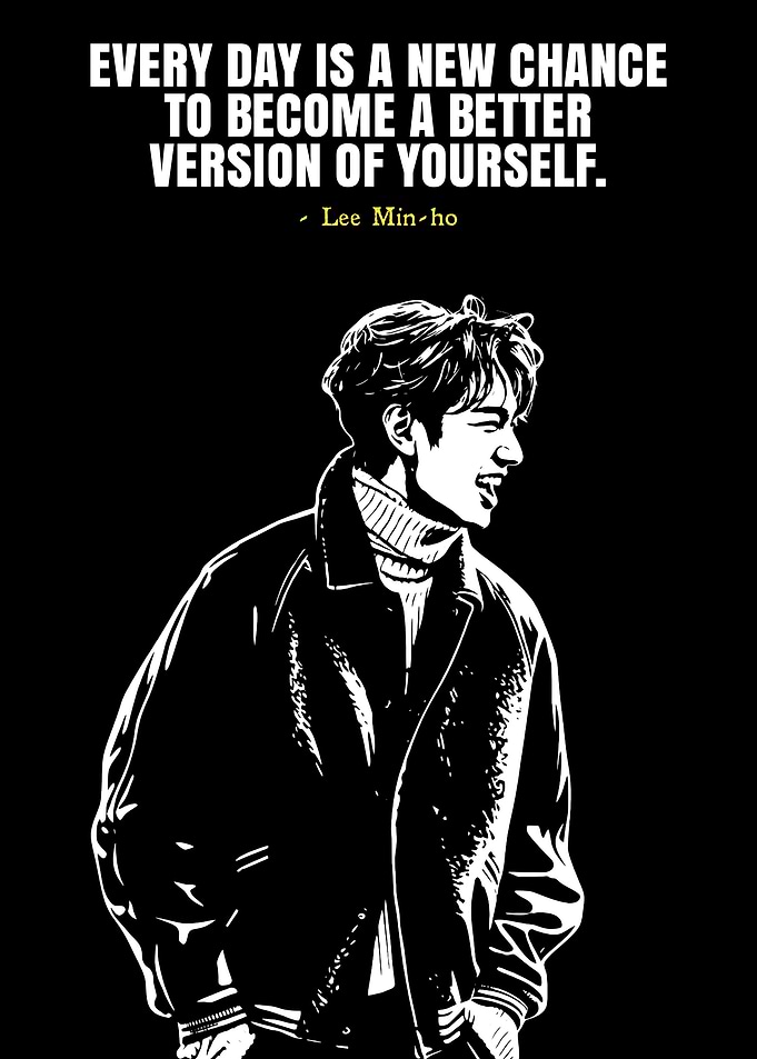 Lee Min-ho Inspirational Quote