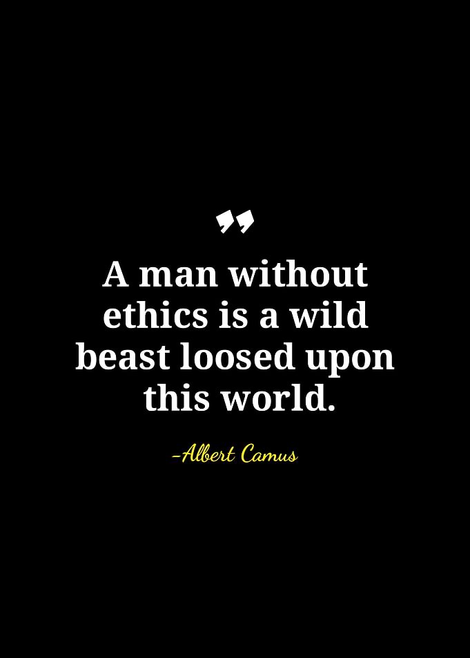 Albert Camus Ethics Quote