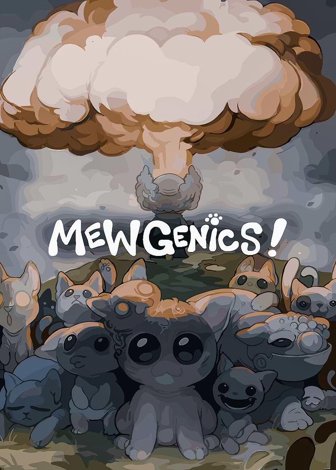 MewGenics! Nuclear Explosion and Cats