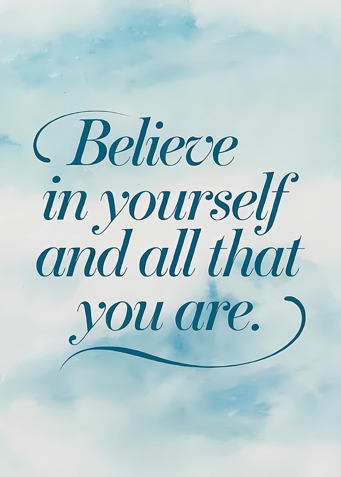 Believe in yourself quote