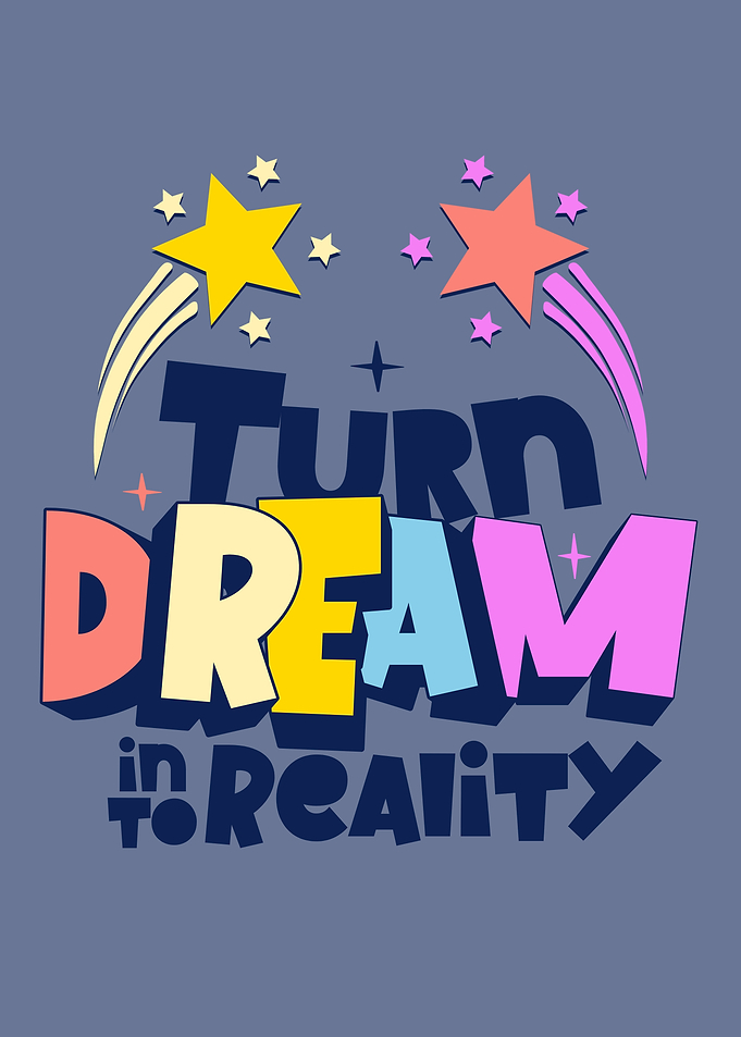 Turn Dream Into Reality Text Art