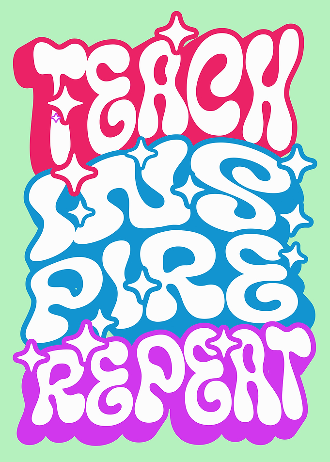 Teach Inspire Repeat Text Art