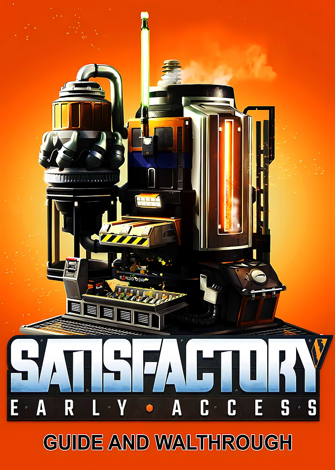 Satisfactory Early Access Guide and Walkthrough
