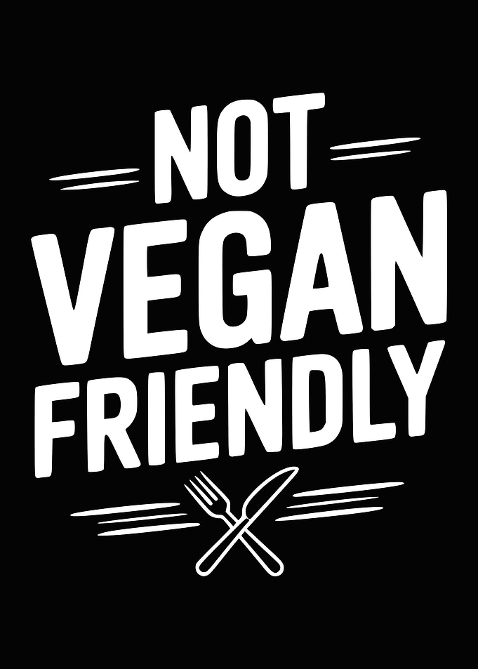 Not Vegan Friendly Text Art