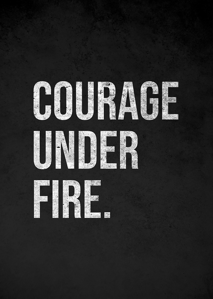Courage Under Fire Text Art