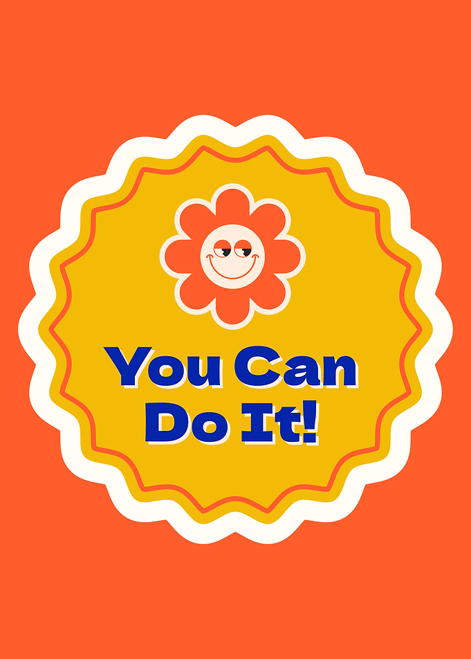 Retro Flower 'You Can Do It!'