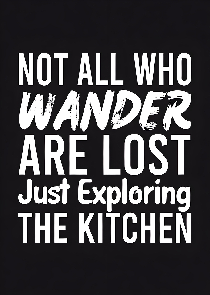 Not All Who Wander Are Lost