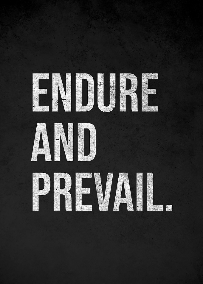 Endure and Prevail Motivational Text