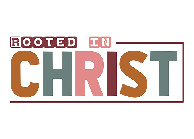 Rooted in Christ