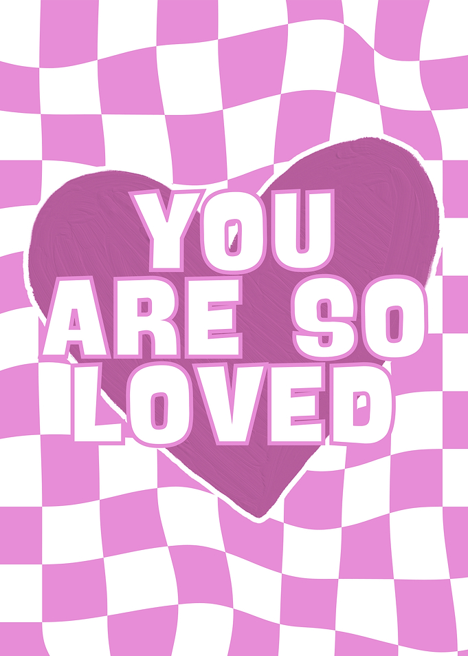 You Are So Loved