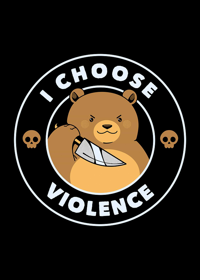 I Choose Violence Bear