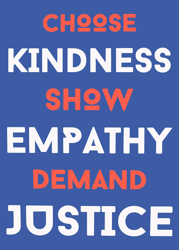 Choose Kindness Show Empathy Demand Justice Poster, Motivational Typography Wall Art