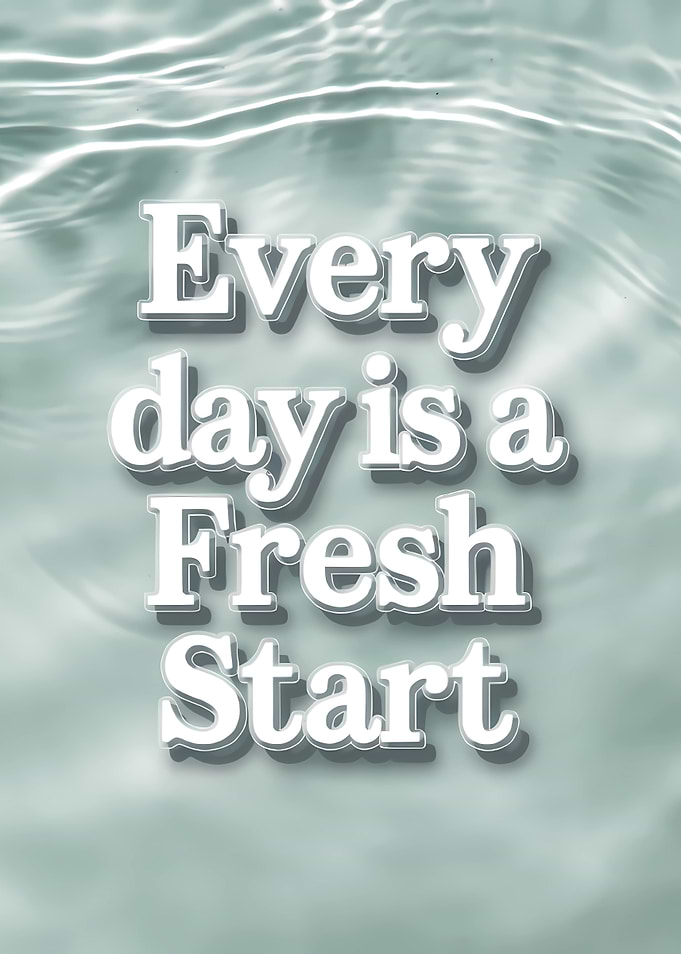 Every day is a fresh start quote