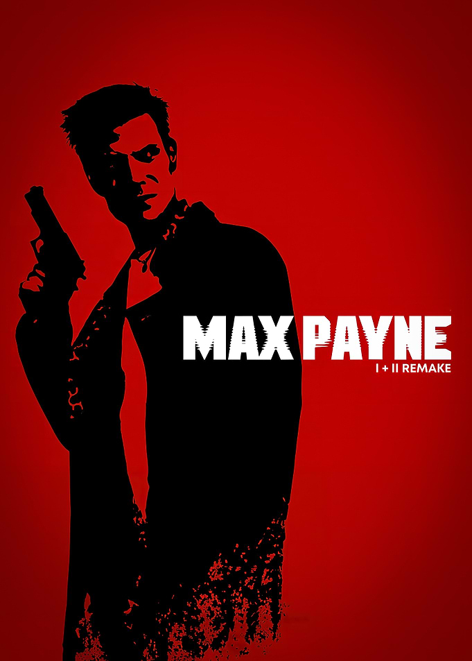 Max Payne 1 + 2 Remake Poster