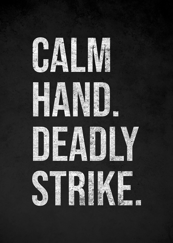 Calm Hand Deadly Strike Text Art