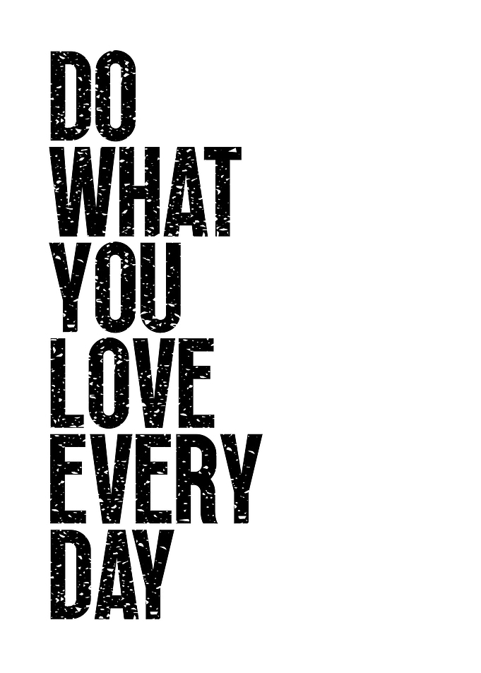 Do What You Love Every Day Text Art
